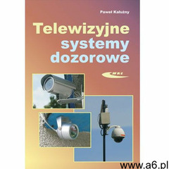 Telewizyjne systemy dozorowe (236 str.) - ogłoszenia A6.pl