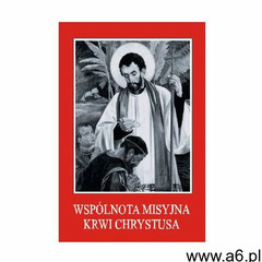 Wspólnota Misyjna Krwi Chrystusa, oprawa miękka - ogłoszenia A6.pl