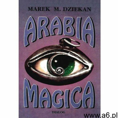 Arabia magica. Wiedza tajemna u Arabów przed islamem, DIALOG - ogłoszenia A6.pl