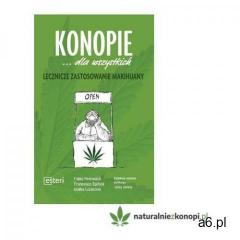 Konopie... dla wszystkich. Lecznicze zastosowanie marihuany - ogłoszenia A6.pl
