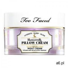 Too faced Hangover pillow cream - krem nawilżający na noc - ogłoszenia A6.pl