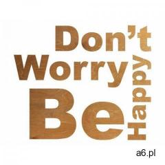 Dekoracja drewniana napis na ścianę dont't worry be happy - 4 mm marki Congee.pl - ogłoszenia A6.pl
