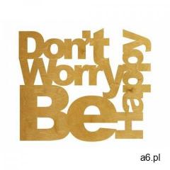 Dekoracja drewniana napis na ścianę Don't Worry Be Happy - 3 mm - ogłoszenia A6.pl