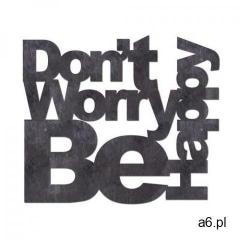Dekoracja napis na ścianę Don't Worry Be Happy - 6 mm (5907509933332) - ogłoszenia A6.pl