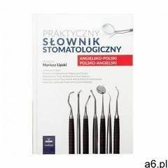 M.Lipski - Praktyczny słownik stomatologiczny - ogłoszenia A6.pl