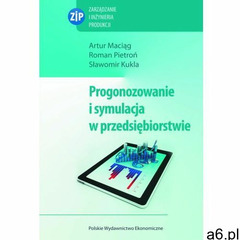 Prognozowanie i symulacja w przedsiębiorstwie z płytą CD (356 str.) - ogłoszenia A6.pl