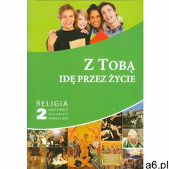 Z Tobą idę przez życie 2 Religia Karty pracy (9788375481280) - ogłoszenia A6.pl