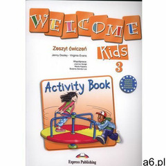 Welcome Kids 3. Activity Book. Szkoła podstawowa - Dooley Jenny, Evans Virginia - książka (978184679 - ogłoszenia A6.pl