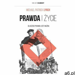 Prawda i życie - Lynch Michael Patrick - ogłoszenia A6.pl