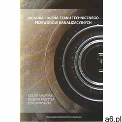 Badania i ocena stanu technicznego przewodów kanalizacyjnych, oprawa twarda - ogłoszenia A6.pl