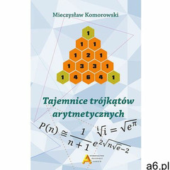 Tajemnice trójkątów arytmetycznych - Komorowski Mirosław, Aksjomat Piotr Nodzyński - ogłoszenia A6.pl