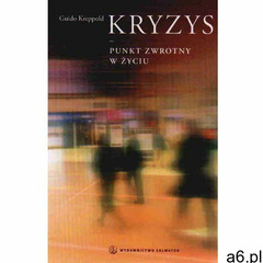 Kryzys. Punkt zwrotny w życiu (110 str.) - ogłoszenia A6.pl