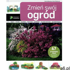 Zmień swój ogród, oprawa twarda - ogłoszenia A6.pl