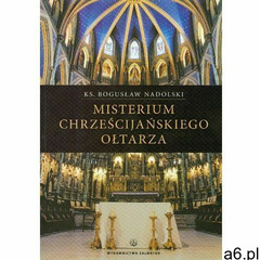 Misterium chrześcijańskiego ołtarza (9788375800302) - ogłoszenia A6.pl