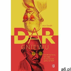 Dar gniewu - Arun Gandhi - ogłoszenia A6.pl