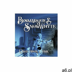 Bysmarque & Snowwhyte - Once Upon A Time, Y35469 - ogłoszenia A6.pl