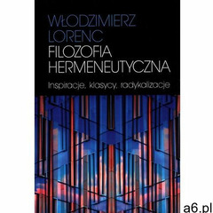 Filozofia hermeneutyczna.. Darmowy odbiór w niemal 100 księgarniach! - ogłoszenia A6.pl
