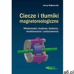 Ciecze i tłumiki magnetoreologiczne (288 str.) - ogłoszenia A6.pl