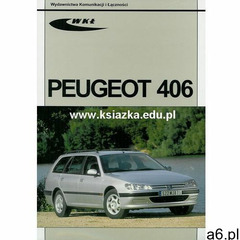 Peugeot 406 - Praca zbiorowa, oprawa miękka - ogłoszenia A6.pl