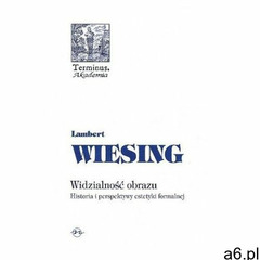 Widzialność obrazu. Historia i perspektywy estetyki formalnej (9788374590587) - ogłoszenia A6.pl