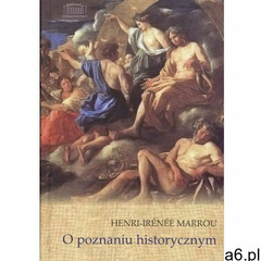 O poznaniu historycznym, Marrou Henri-Irenee - ogłoszenia A6.pl