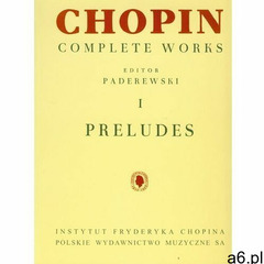 Chopin Complete Works I Preludia - książka (76 str.) - ogłoszenia A6.pl