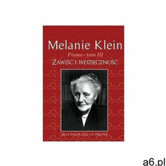 Pisma Tom 3. Zawiść i wdzięczność - Klein Melanie - książka, oprawa twarda - ogłoszenia A6.pl