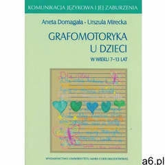 Grafomotoryka u dzieci w wieku 7-13 lat w.2015 (2015) - ogłoszenia A6.pl