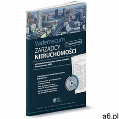 Vademecum Zarzący Nieruchomości.. Wzory dokumentów, pism, umów, wniosków z komentarzem 2020 - Rak Ja - ogłoszenia A6.pl