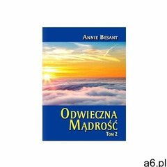 Odwieczna Mądrość. Tom 2 - Besant Annie - książka - ogłoszenia A6.pl