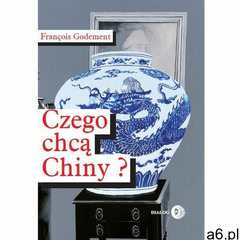 Czego chcą Chiny? (9788380023215) - ogłoszenia A6.pl