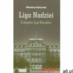 Liga Nadziei. Z dziejów Ligi Narodów, oprawa twarda - ogłoszenia A6.pl