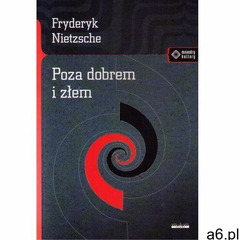 Poza dobrem i złem wyd.2/2020 - Fryderyk Nietzshe (9788379982578) - ogłoszenia A6.pl