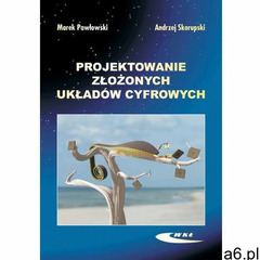 Projektowanie Złożonych Układów Cyfrowych (248 str.) - ogłoszenia A6.pl