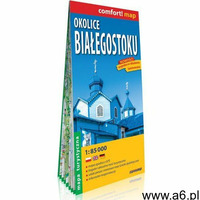 Okolice Białegostoku comfort! map laminowana mapa turystyczna (9788380461307) - ogłoszenia A6.pl