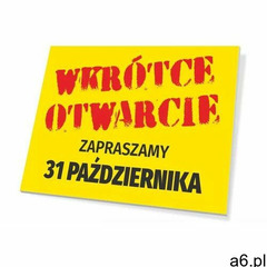 Tabliczka wkrótce otwarcie - zapraszamy, wraz z datą - ogłoszenia A6.pl
