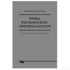 Pisma filozoficzno-psychologiczne Klasycy polskiej nowoczesności (2016) - ogłoszenia A6.pl