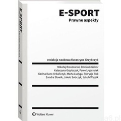 E-sport Prawne aspekty - książka, praca zbiorowa - ogłoszenia A6.pl
