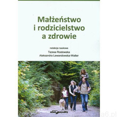 MAŁŻEŃSTWO I RODZICIELSTWO A ZDROWIE (oprawa miękka) (Książka), oprawa miękka - ogłoszenia A6.pl