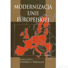 Modernizacja Unii Europejskiej (612 str.) - ogłoszenia A6.pl