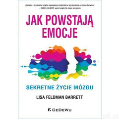 Jak powstają emocje. Sekretne życie mózgu - Lisa Feldman Barrett - książka - ogłoszenia A6.pl