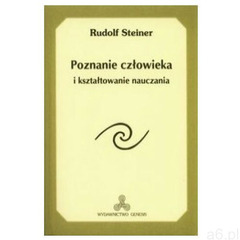 Poznanie człowieka i kształtowanie nauczania - Rudolf Steiner, Genesis - ogłoszenia A6.pl