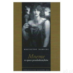 Mneme w epoce przedsokratyków - Narecki Krzysztof - książka (2020) - ogłoszenia A6.pl