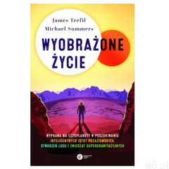 Wyobrażone życie - Trefil James, Summers Michael - książka, oprawa twarda - ogłoszenia A6.pl