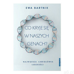 Co kryje się w naszych genach?. Największa łamigłówka ludzkości - Bartnik Ewa - książka - ogłoszenia A6.pl