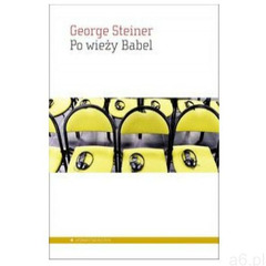 Po wieży Babel - George Steiner (9788365680310) - ogłoszenia A6.pl