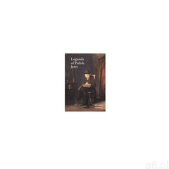 Legends of Polish Jews, Alexander Eliasberg - ogłoszenia A6.pl