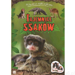 Tajemnice ssaków Album z naklejkami, Bator Agnieszka - ogłoszenia A6.pl