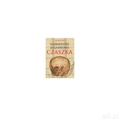 Najbardziej zagadkowa czaszka (334 str.) - ogłoszenia A6.pl