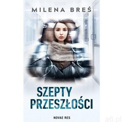 Szepty przeszłości, oprawa miękka - ogłoszenia A6.pl
